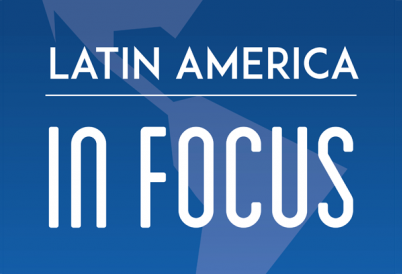 Latin America in Focus