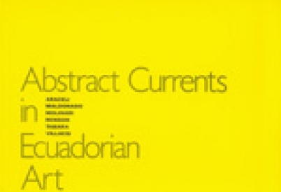 Abstract Currents in Ecuadorian Art